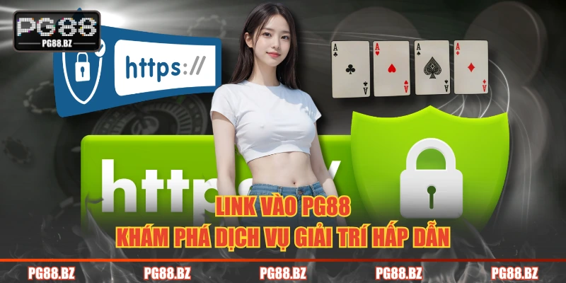 Link vào PG88 khám phá dịch vụ giải trí hấp dẫn