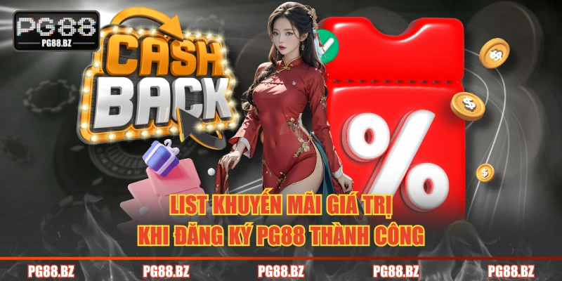 List khuyến mãi giá trị khi đăng ký PG88 thành công